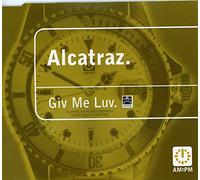 Alcatraz - Giv me Luv (5 Versions, 1996) [Import]