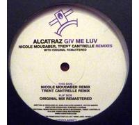 Alcatraz - Giv Me Luv (remixes+ Original)