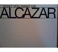 ALCAZAR - Don't You Want Me