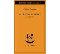 Alcesti di Samuele e atti unici