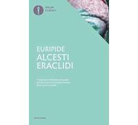 Alcesti-Eraclidi. Testo greco a fronte