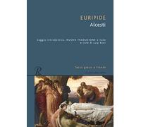 Alcesti. Testo greco a fronte