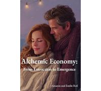 Alchemic Economy:: From Extraction to Emergence