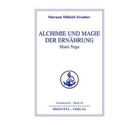 Alchemie und Magie der Ernährung - Hrani Yoga