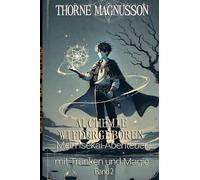 Alchemie Wiedergeboren: Mein Isekai-Abenteuer mit Tränken und Magie: 2