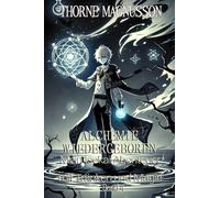 Alchemie Wiedergeboren: Mein Isekai-Abenteuer mit Tränken und Magie: 4