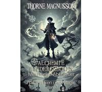 Alchemie Wiedergeboren: Mein Isekai-Abenteuer mit Tränken und Magie: 7