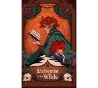Alchemist of the Wilds: An Ex-Assassin's Guide to Cozy Romantic Brews: 1