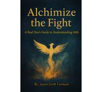 Alchemize the Fight: A Real One’s Guide to Understanding AML