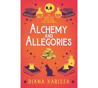 Alchemy and Allegories: A Small-Town Paranormal Cozy Mystery