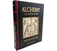 Alchemy Illustrated: The Quest for Gold & the Elixir of Life