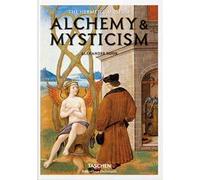 Alchemy & mysticism. Ediz. inglese