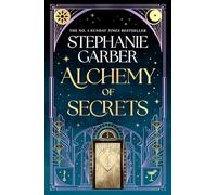 Alchemy of Secrets: The spellbinding new fantasy from the global phenomenon behind Caraval and Once Upon a Broken Heart