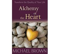 Michael Brown Alchemy of the Heart (Tascabile)