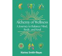 Alchemy of Wellness: A Journey to Balance Mind, Body, and Soul