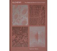 Alchemy: The Material World of David Adjaye by Spencer Bailey