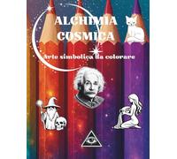 ALCHIMIA COSMICA: Arte simbolica da colorare