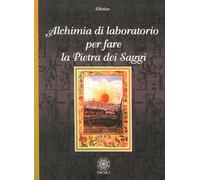 Libri Altotas - Alchimia Di Laboratorio Per Fare La Pietra Dei Saggi