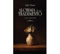 Alchimia di un tradimento. Nuova ediz.