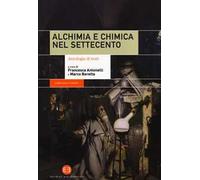 Alchimia e chimica nel Settecento. Antologia di testi