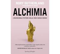 Alchimia. L'incredibile potere delle idee senza senso