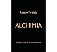 Alchimia: Un ingresso aperto al Palazzo chiuso del Re