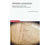 Alchimie austeniane. Donne, fortuna e altre storie in "Pride and prejudice" di Jane Austen