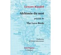 Alchimie du mot: Précédé de The Love Book
