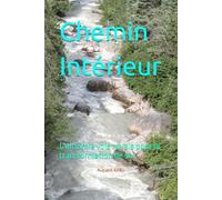 Alchimie, la Voie Royale: Chemin Intérieur