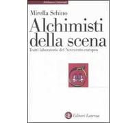 Alchimisti della scena. Teatri laboratorio del Novecento europeo