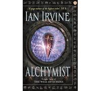 Alchymist: The Well of Echoes, Volume Three (A Three Worlds Novel)