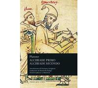 Alcibiade primo-Alcibiade secondo. Testo greco a fronte