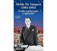 Alcide De Gasperi (1881-1954). Profilo intellettuale e spirituale