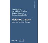 Alcide De Gasperi. Impero, Nazione, Europa