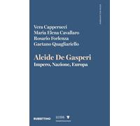 Alcide De Gasperi. Impero, Nazione, Europa