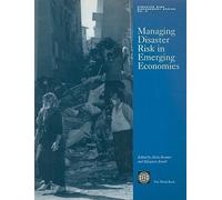 Alcira Kreimer Managing Disaster Risk in Emerging Economies (Tascabile)