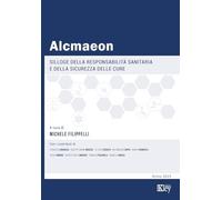 Alcmaeon 2025. Silloge della responsabilità sanitaria e della sicurezza delle cure