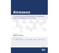 Alcmaeon. Silloge della responsabilità sanitaria e della sicurezza delle cure