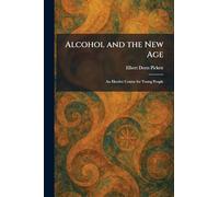 Alcohol and the New Age: An Elective Course for Young People