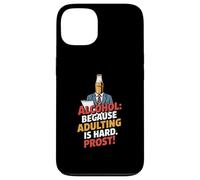 Alcohol Because Adulting Is Hard Prost Funny Beer Bottle Custodia per iPhone 13