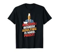 Alcohol Because Adulting Is Hard Prost Funny Beer Bottle Maglietta