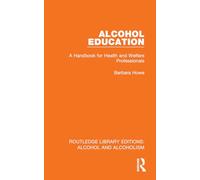 Alcohol Education: A Handbook for Health and Welfare Professionals