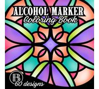 Alcohol Marker Coloring Book: Bold and Easy Coloring Book With Simple Patterns