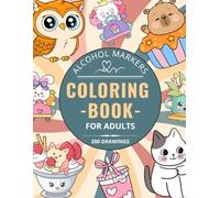 Alcohol Markers Coloring Book For Adults: 200 Easy Drawings For Beginners To Enjoy and Explore Colors - Fun Gifts for Women, Seniors & Girls (Stocking Stuffers for Women)