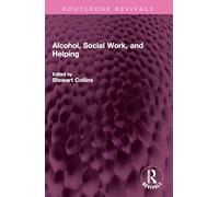 Alcohol, Social Work, and Helping