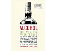 Alcohol: The World's Favorite Drug