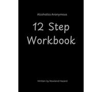Alcoholics Anonymous 12 Step Guide & Workbook