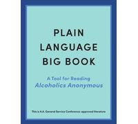 Alcoholics Anonymous World Services Inc Plain Language Big Book (Tascabile)