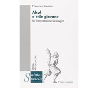 Alcol e stile giovane. Un'interpretazione sociologica