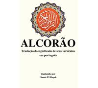 Alcorão: Tradução dos significados de seus versículos para o português